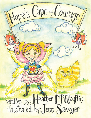 New Children's Book "Hope's Cape of Courage" Empowers Readers to Rise Above Hurt and Fear