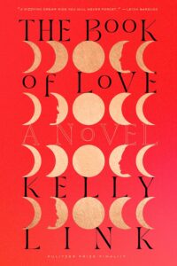Kelly Link, The Book of Love