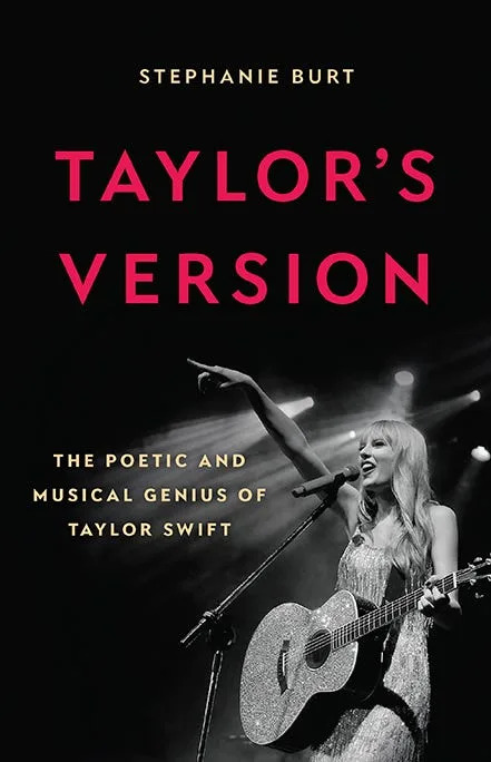 Harvard professor Stephanie Burt is publishing a book in the fall on Taylor Swift, "Taylor's Version: The Poetic and Musical Genius of Taylor Swift."