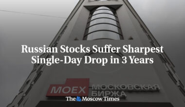 Russian Stocks Suffer Sharpest Single-Day Drop in 3 Years