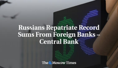 Russians Repatriate Record Sums From Foreign Banks – Central Bank