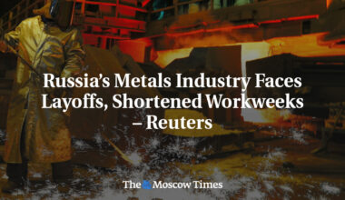 Russia’s Metals Industry Faces Layoffs, Shortened Workweeks – Reuters