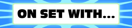 "On Set With..." text in bold letters on a dynamic background