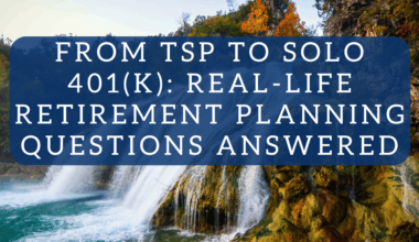 From TSP to Solo 401(k): Real-Life Retirement Planning Questions Answered