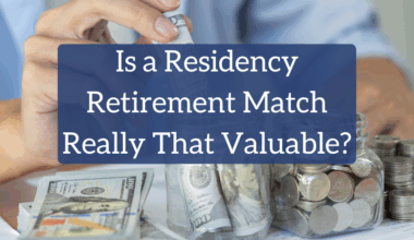 Is a Residency Retirement Match Really That Valuable?
