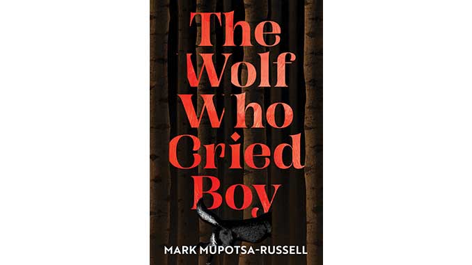 Mark Mupotsa-Russell: The Wolf Who Cried Boy