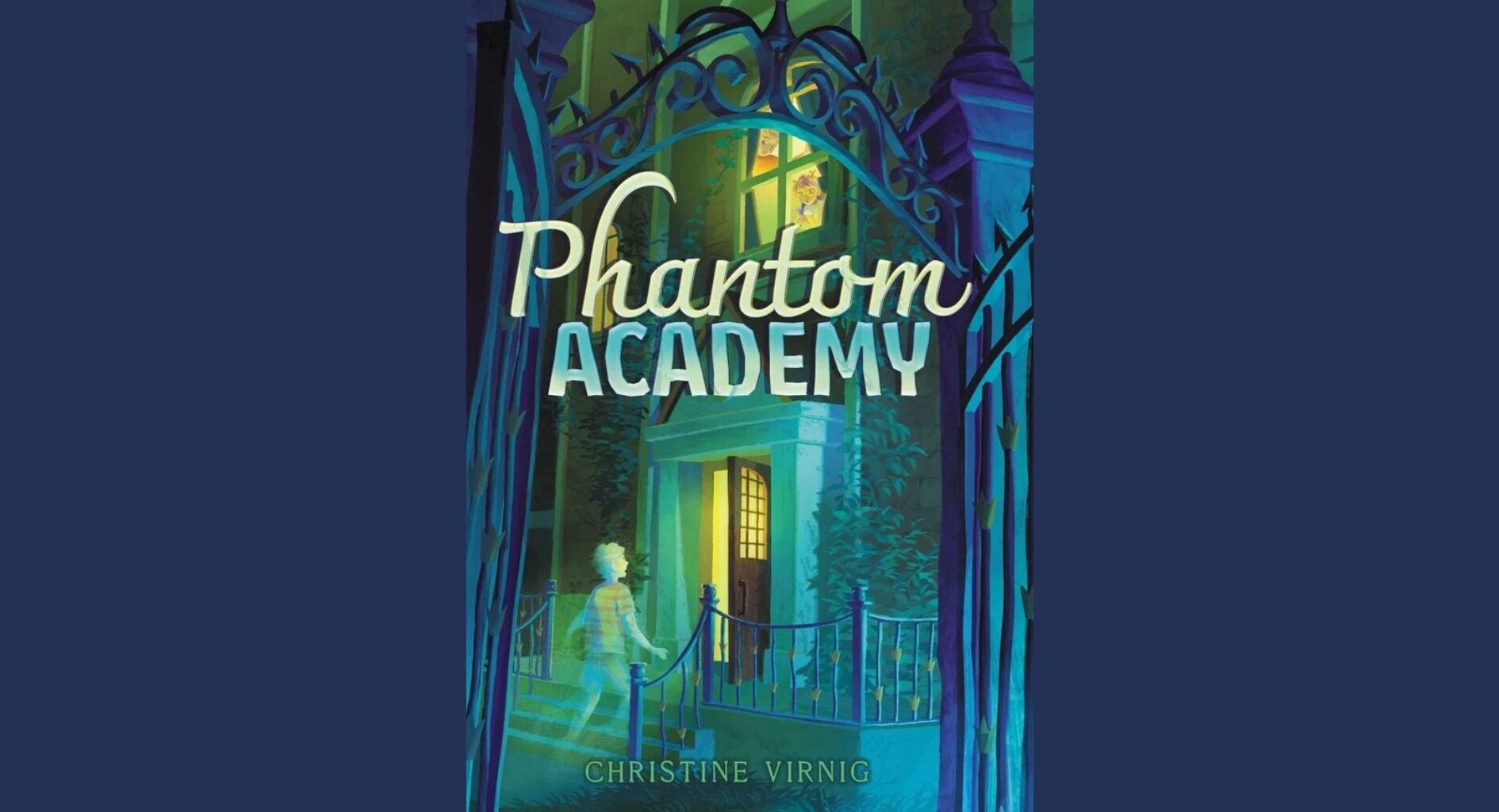 Illustrated book cover for Phantom Academy by Christine Virnic, showing a ghostly figure entering an ornate gate toward a lit building at night.