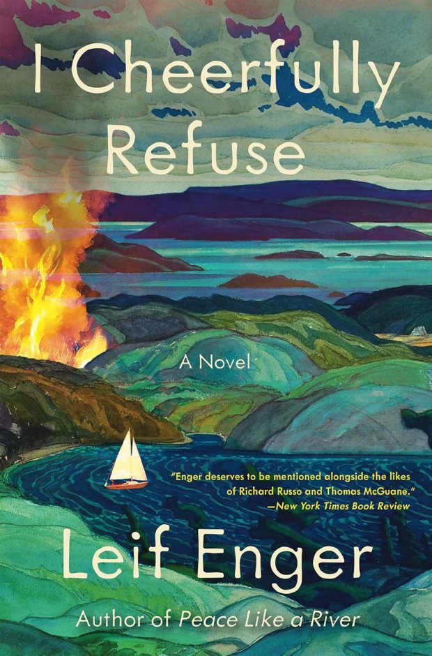 "I Cheerfully Refuse," by Leif Enger (Grove Press, 2024)