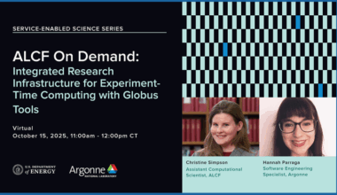 ALCF Virtual Event Oct. 15: Integrated Research Infrastructure for Experiment-Time Computing with Globus Tools