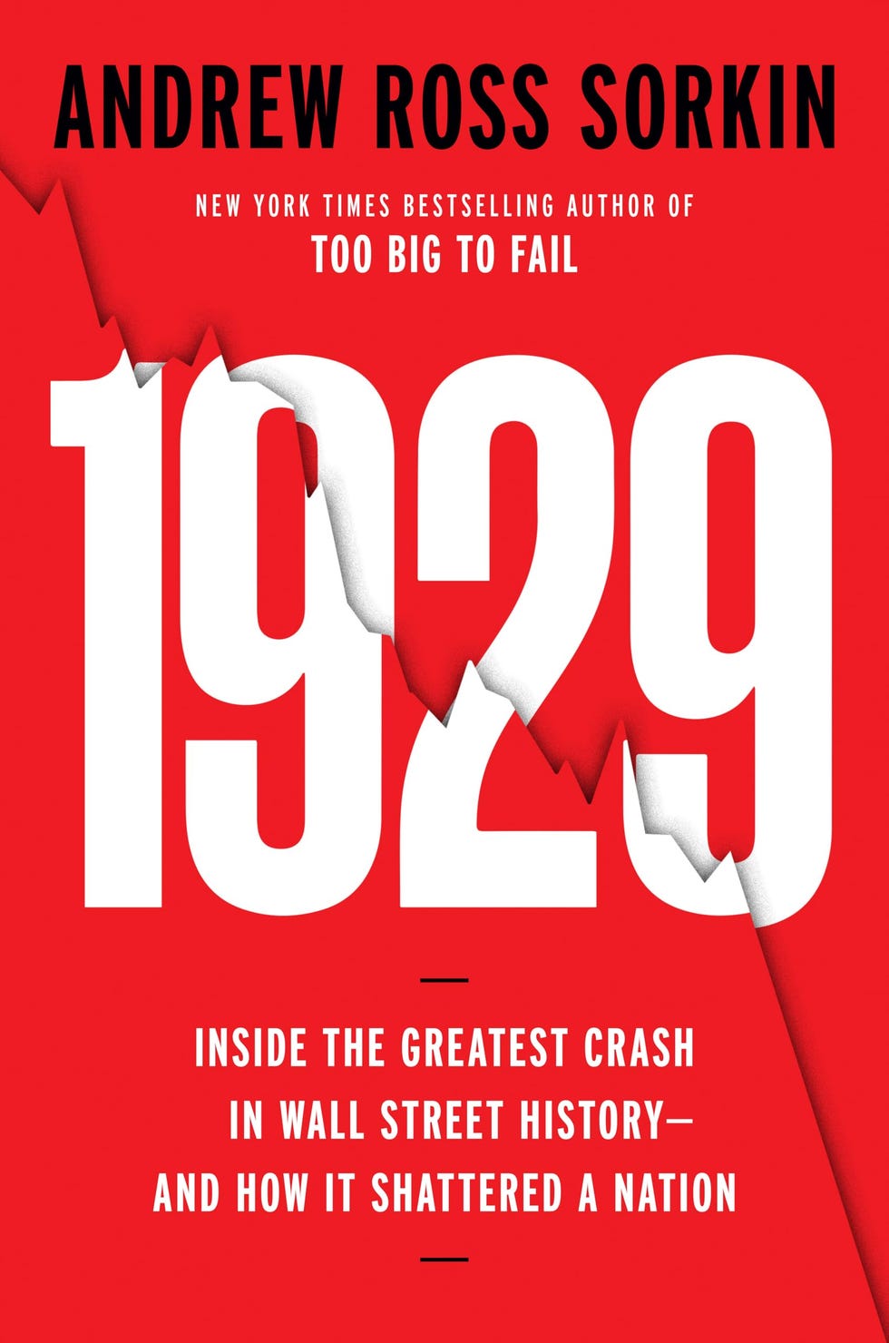 1929: Inside the Greatest Crash in Wall Street History—and How It Shattered a Nation