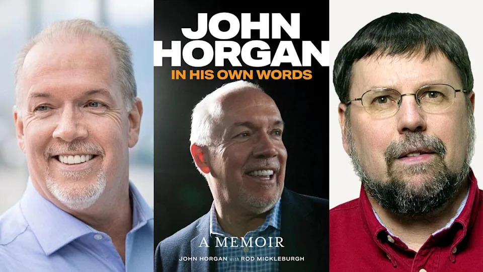 John Horgan: In His Own Words is a book by John Horgan, left, with Rod Mickleburgh, right.  