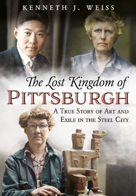 Book cover: "The lost kingdom of Pittsburgh." 3 head shots of different people.