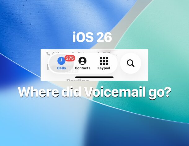 Where is Voicemail in iOS 26? Here is how to find it 