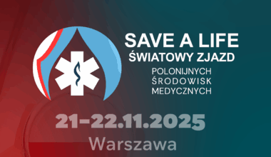 Global Congress of Polish Medical Communities “Save a Life” 2025 – A Worldwide Mission to Advance Life-Saving Expertise