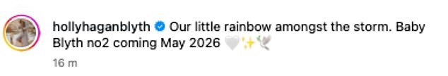 She penned in the caption of her pregnancy post: 'Our little rainbow amongst the storm. Baby Blyth no2 coming May 2026'