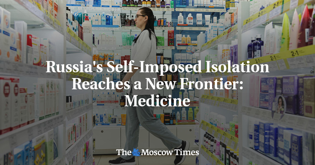 Russia's Self-Imposed Isolation Reaches a New Frontier: Medicine