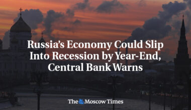 Russia’s Economy Could Slip Into Recession by Year-End, Central Bank Warns