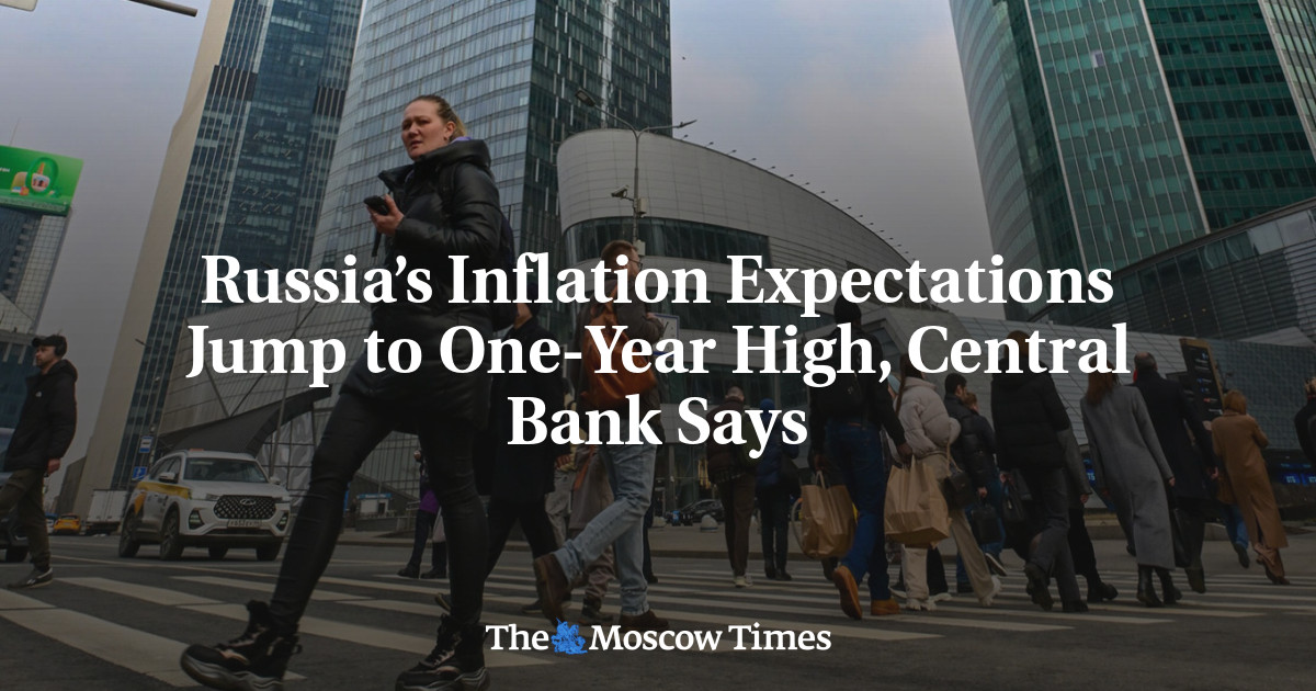 Russia’s Inflation Expectations Jump to One-Year High, Central Bank Says