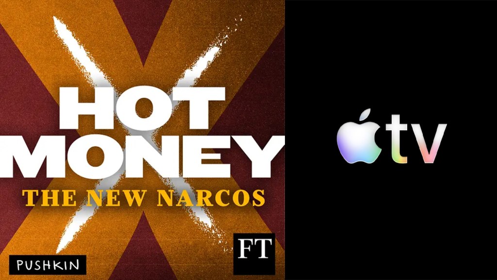 Apple TV In Early Works On Series Based On 'Hot Money: The New Narcos' Podcast