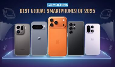 GizmoChina Best Global Smartphones of 2025