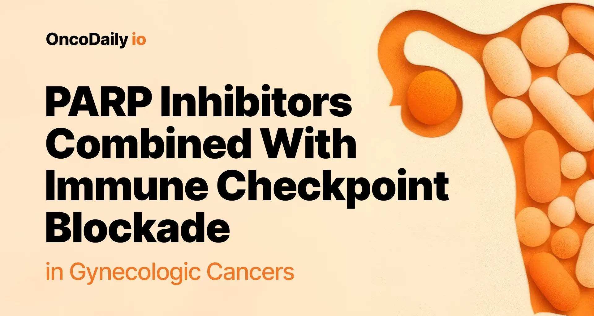 PARP Inhibitors Combined With Immune Checkpoint Blockade in Gynecologic Cancers