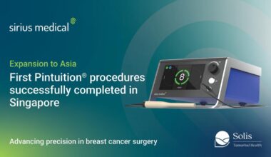 Sirius Medical Announces First Pintuition® Procedures at Solis Breast Care & Surgery Centre in Asia