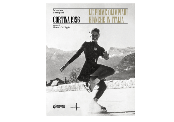 Arriva il libro "Cortina 1956. Le prime Olimpiadi bianche in Italia"