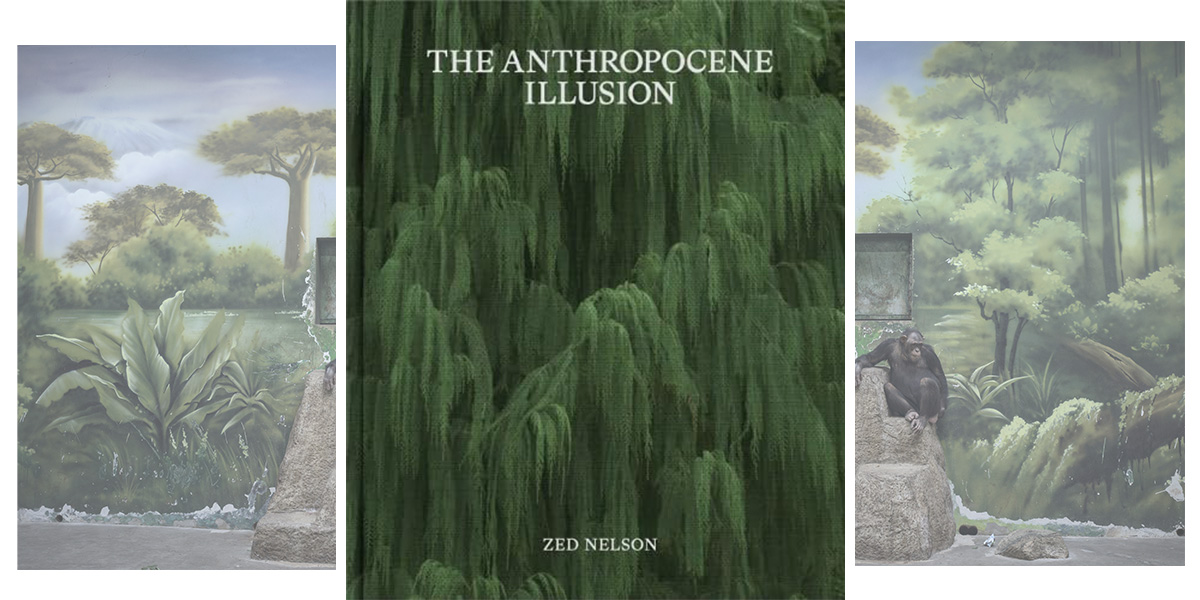 The Anthropocene Illusion. Zed Nelson Guest Editions