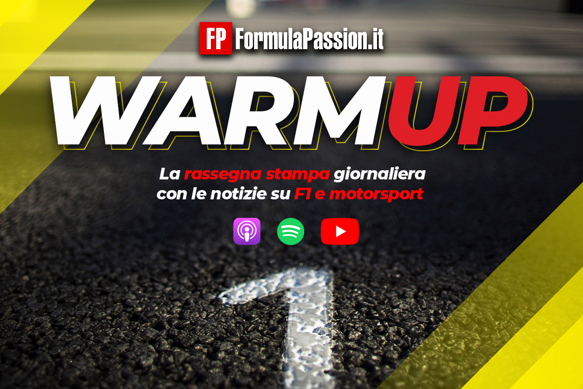 La copertina di Warmup, il podcast giornaliero di FormulaPassion.it con la rassegna stampa delle notizie sulla F1 e sul motorsport