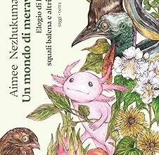 Aimee Nezhukumatathil - Un mondo di meraviglie Recensione