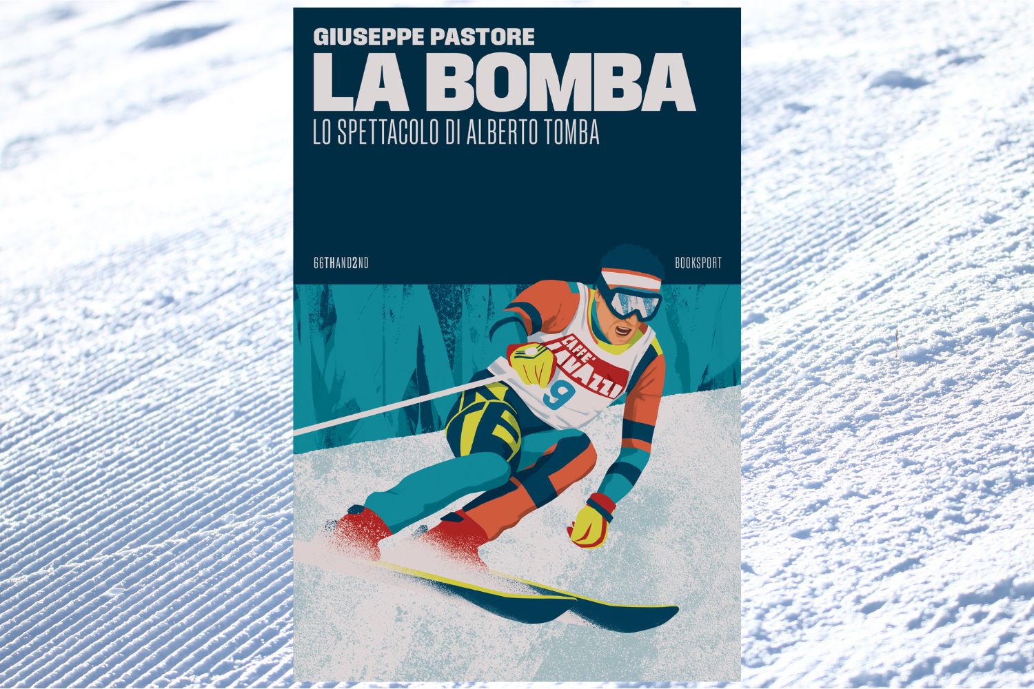 La Bomba. Lo spettacolo di Alberto Tomba: arriva il libro di Giuseppe Pastore