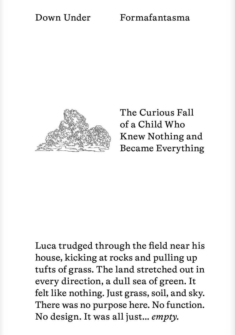 Down under. The curious fall of a child who knew nothing and became everything