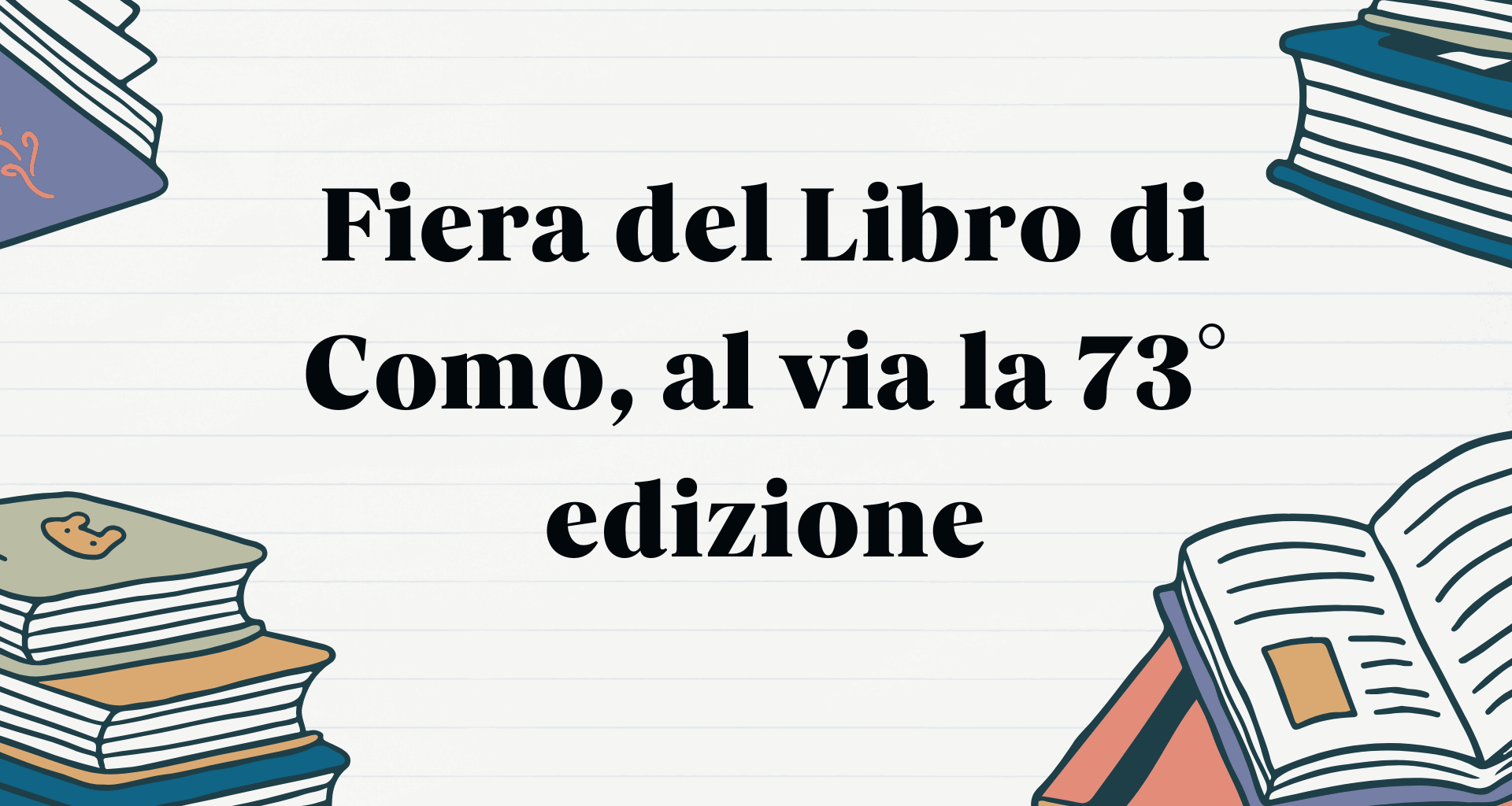 Fiera del Libro di Como, al via la 73° edizione