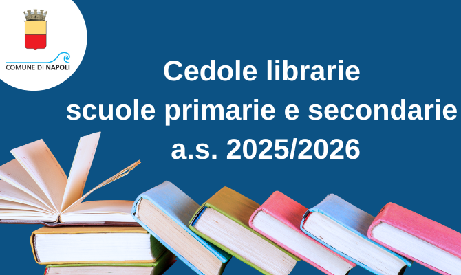 Comune di Napoli - Cedole librarie scuole primarie e secondarie. Accreditamento A.S. 2025/2026