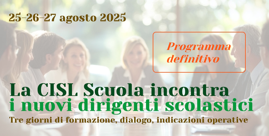 Al via lunedì 25 agosto il ciclo di incontri CISL Scuola per i neo dirigenti scolastici. Il programma definitivo