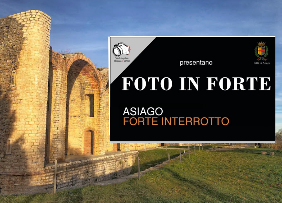 Domenica 3 agosto al Forte Interrotto, la mostra collettiva del Club fotografico Altopiano 7 comuni | 7 Comuni Online