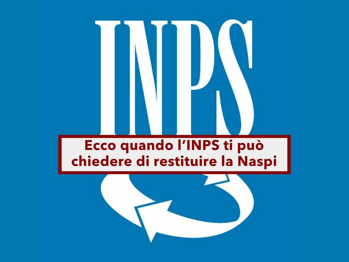 Naspi 2025, lINPS può chiederti i soldi indietro: ecco quando e cosa devi fare se arriva una richiesta di rimborso