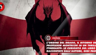 L’Ordine del Drago, il ritorno del Professor Montecchi in un thriller itinerante: le curiosità sul libro raccontate dall’autore, Gigi Paoli