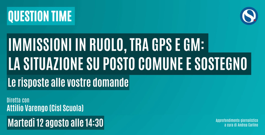Martedì 12 agosto alle 14.30 Question Time di Orizzonte Scuola con Attilio Varengo su immissioni in ruolo, mobilità annuale, mini call veloce