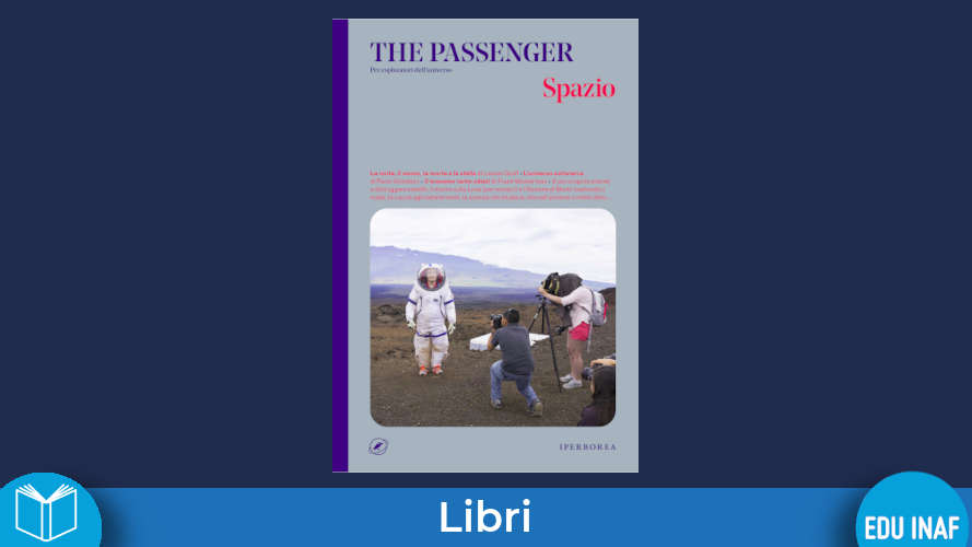 The Passenger, per esploratori dell’universo – EduINAF