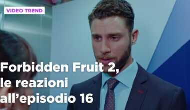 Forbidden Fruit 2, il riassunto alla puntata del 26 agosto