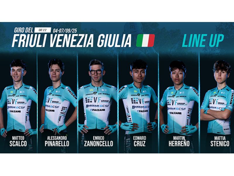 VF GROUP BARDIANI-CSF FAIZANÈ, ECCO LA FORMAZIONE PER IL GIRO DEL FRIULI VENEZIA GIULIA A TAPPE