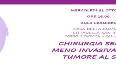 UN CONVEGNO PER PARLARE DI "CHIRURGIA SEMPRE MENO INVASIVA PER IL TUMORE AL SENO"