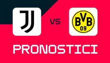 Juventus-Dortmund: pronostici e top quote, Champions League