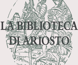 "La biblioteca di Ariosto", la nuova mostra alla Biblioteca nazionale centrale di Firenze