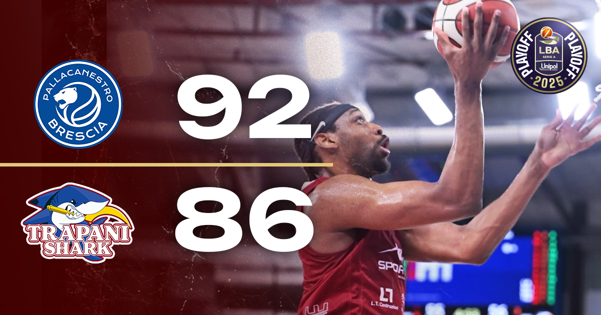 Gara 3 - Germani Brescia vs Trapani Shark: 92-86