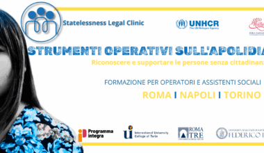 “Strumenti operativi sull’apolidia”: le giornate formative del progetto Statelessness Legal Clinics a Roma, Napoli e Torino