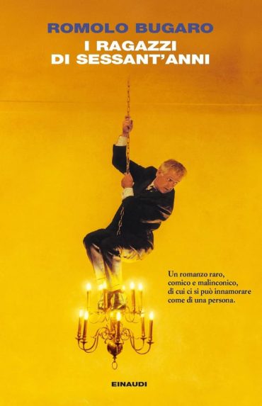 copertina del romanzo I ragazzi di sessant'anni di Romolo Bugaro