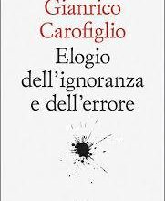 Alla Bassani con il gruppo di lettura ''Leggermente'' si parla del libro "Elogio dell'ignoranza e dell'errore" di Gianrico Carofiglio
