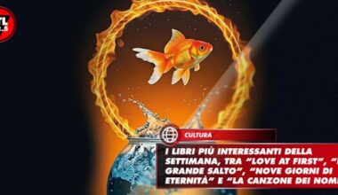 I libri più interessanti della settimana, tra “Love at first”, “Il grande salto”, “Nove giorni di eternità” e “La canzone dei nomi”